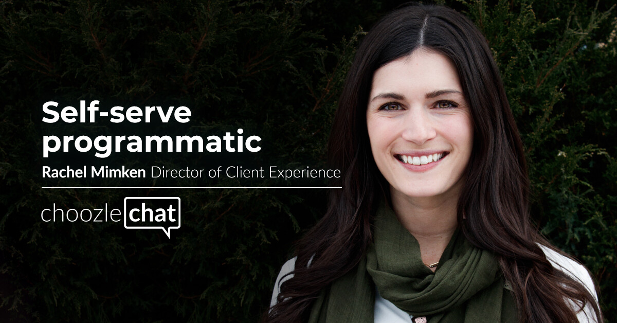 self-serve programmatic with Rachel Mimken