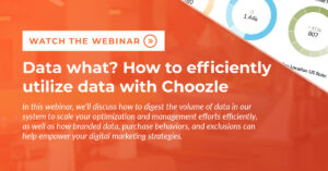 how to efficiently utilize data with choozle