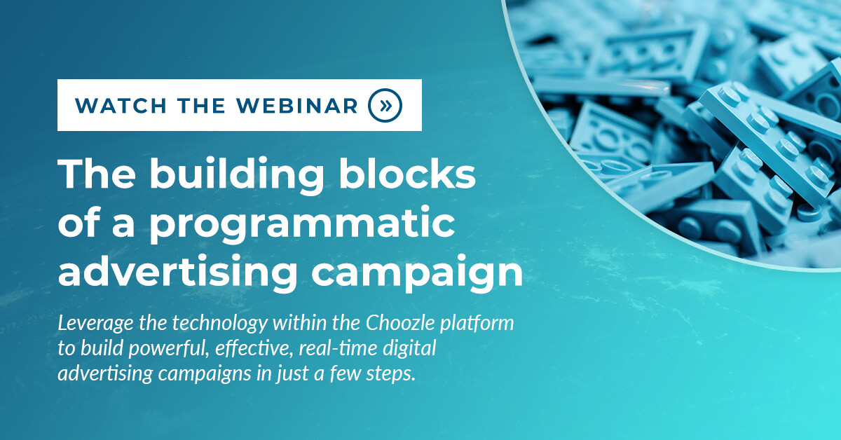 The building blocks of a programmatic advertising campaign - choozle