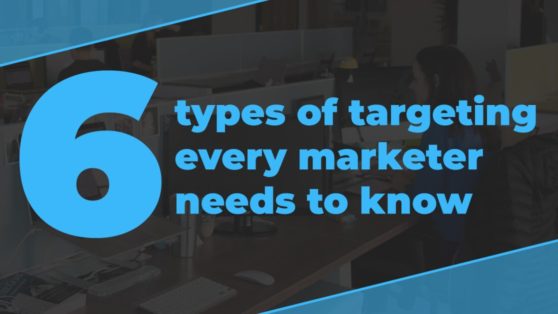 6 types of targeting for marketer