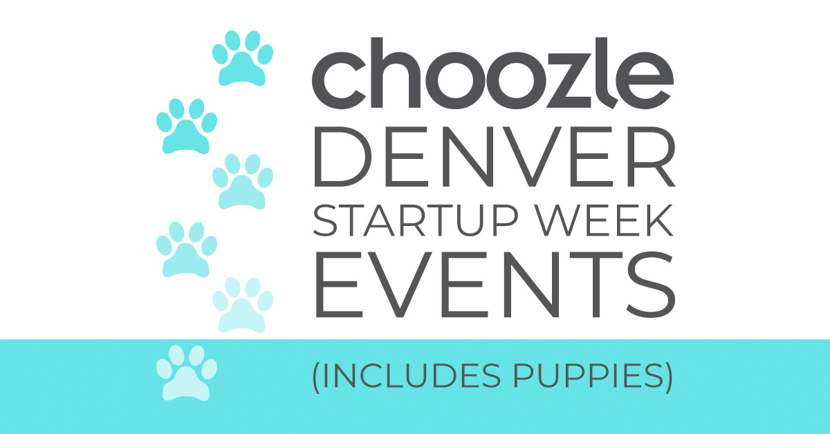 Choozle Blog Featured Image Choozle Denver Startup Week Events (Includes Puppies)