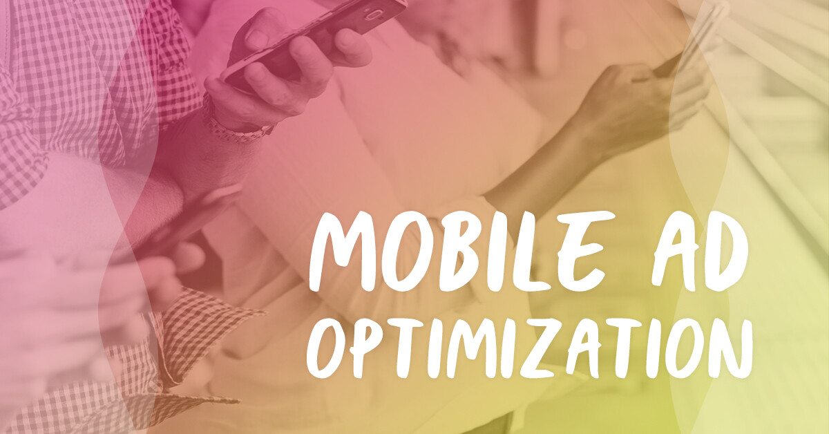 Mobile ad optimization