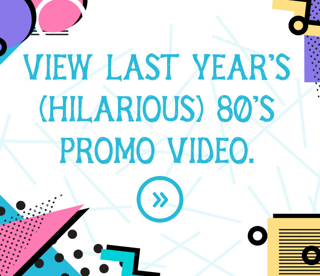 View last year's (hilarious) 80's promo video.