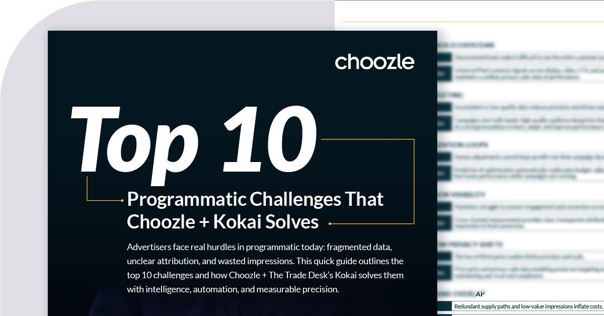 Top 10 Programmatic Challenges That Choozle + Kokai Solves